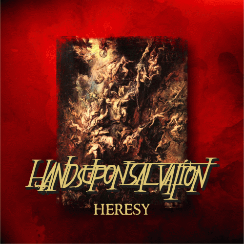 Hands Upon Salvation : Heresy